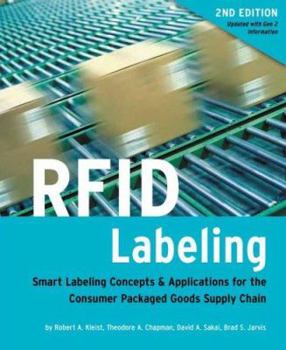 Paperback Rfid Labeling: Smart Labeling Concepts & Applications for the Consumer Packaged Goods Supply Chain (2nd Edition) Book