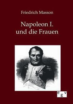 Paperback Napoleon I. und die Frauen [German] Book