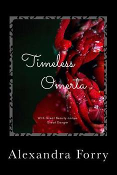Paperback Timeless Omerta: With Great Beaty comes Great Danger Book