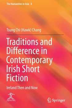 Traditions and Difference in Contemporary Irish Short Fiction: Ireland Then and Now