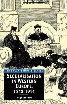 Paperback Secularisation in Western Europe, 1848 - 1914 Book