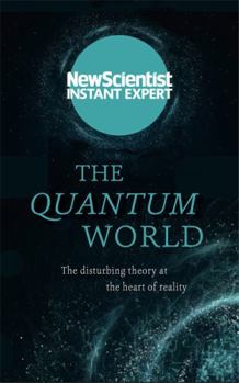 The Trouble With Reality: Inside the disturbing world of quantum theory
