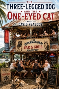 Paperback The Three-Legged Dog and the One-Eyed Cat Book