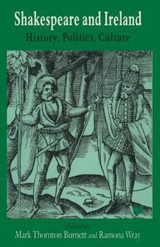 Paperback Shakespeare and Ireland: History, Politics, Culture Book