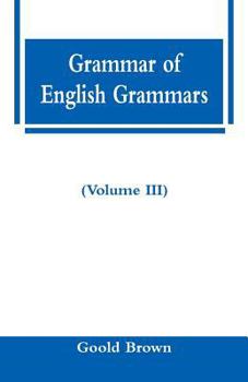 Paperback Grammar of English Grammars (Volume III) Book