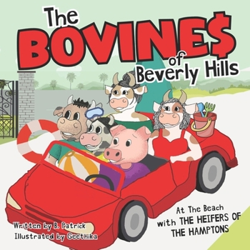 Paperback The Bovines Of Beverly Hills: At The Beach With The Heifers Of The Hamptons Book 2 Book