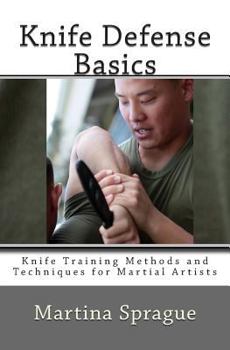 Paperback Knife Defense Basics: Knife Training Methods and Techniques for Martial Artists Book