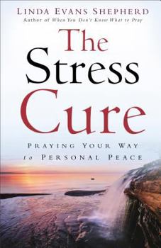 Paperback Stress Cure: Praying Your Way to Personal Peace Book