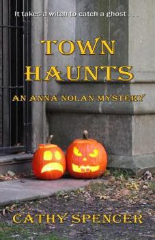 Town Haunts: An Anna Nolan Mystery - Book #2 of the An Anna Nolan Mystery