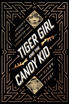 Hardcover Tiger Girl and the Candy Kid: America's Original Gangster Couple Book