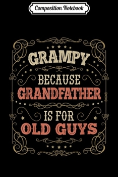 Composition Notebook: Mens GrampySaurus  Funny Grampy Gifts from Grandchildren  Journal/Notebook Blank Lined Ruled 6x9 100 Pages