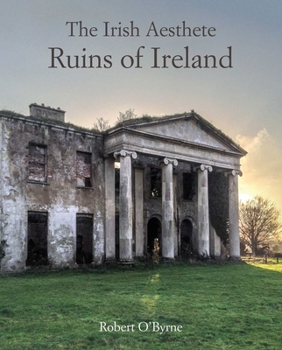 Hardcover The Irish Aesthete: Ruins of Ireland Book