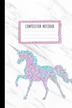 Paperback Composition Notebook: Unicorn Glitter and Soft White Marble Journal for Girls, Kids, School, Students and Teachers (Wide Ruled 6 x 9, 100 pa Book