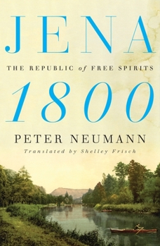 Hardcover Jena 1800: The Republic of Free Spirits Book