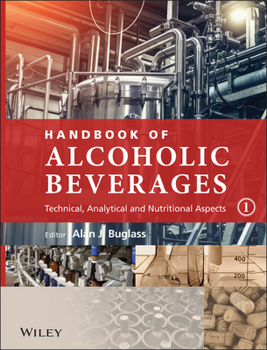 Hardcover Handbook of Alcoholic Beverages, 2 Volume Set: Technical, Analytical and Nutritional Aspects Book