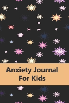 Paperback Anxiety Journal For Kids: Stop Worrying Now Book