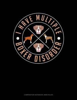 Paperback I Have Multiple Boxer Disorder: Composition Notebook: Wide Ruled Book