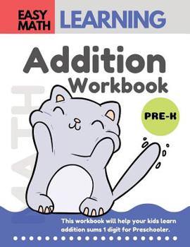 Paperback Addition Workbook: Easy Math Learning : 30 Days Challenge for 3-5 years and Pre-K - Preschool Workbook Book