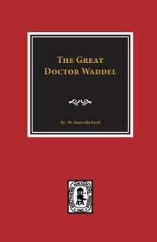 Paperback The Great Doctor Waddel Book