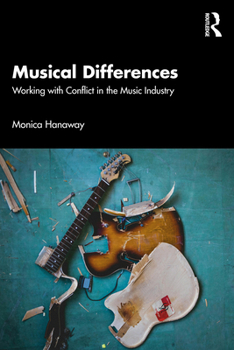 Paperback Musical Differences: Working with Conflict in the Music Industry Book