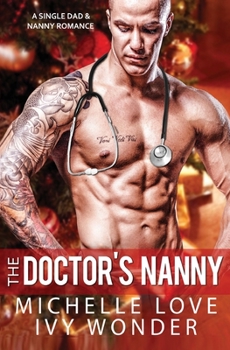 Paperback The Doctor's Nanny: A Single Dad & Nanny Romance Book