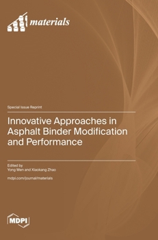 Hardcover Innovative Approaches in Asphalt Binder Modification and Performance Book