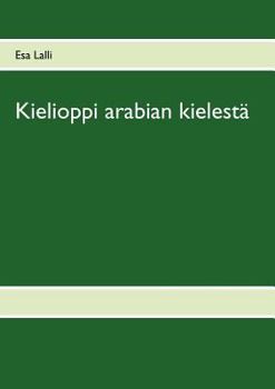 Paperback Kielioppi arabian kielestä: Osa 1 [Finnish] Book