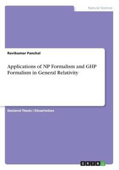 Paperback Applications of NP Formalism and GHP Formalism in General Relativity Book