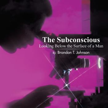 Paperback The Subconscious Looking Below the Surface of a Man Book