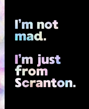 I'm not mad. I'm just from Scranton.: An Elegant Watercolor Themed Composition Book for a Loud and Proud Native Scranton, PA Resident and Sports Fan