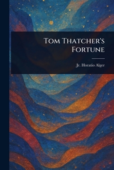 Tom Thatcher's Fortune