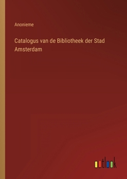 Paperback Catalogus van de Bibliotheek der Stad Amsterdam [Dutch] Book