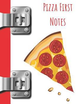Paperback Pizza First Notes: Pepperoni Pizza Lovers College Ruled Composition Writing Notebook Book