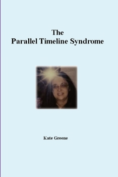 Paperback The Parallel Timeline Syndrome Book
