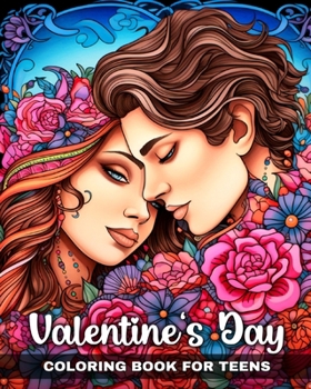 Paperback Valentine's Day Coloring Book for Teens: Romantic Scenes, Love Designs, and More to Color for Teens and Adults Book