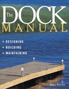 Paperback The Dock Manual: Designing/Building/Maintaining Book