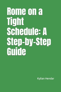 Paperback Rome on a Tight Schedule: A Step-by-Step Guide Book