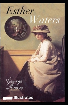 Esther Waters Illustrated