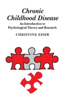 Paperback Chronic Childhood Disease: An Introduction to Psychological Theory and Research Book