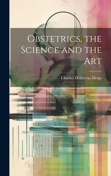 Hardcover Obstetrics, the Science and the Art Book