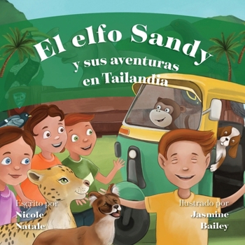 El Elfo Sandy y Sus Aventuras en Tailandia (Elf School Is Out!) (Spanish Edition)