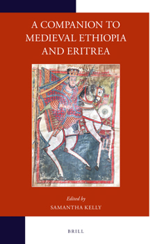 Hardcover A Companion to Medieval Ethiopia and Eritrea Book