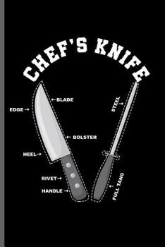 Paperback Chef's Knife Blade edge heel bolster Rivet handle steel full tang: Cooking Chef Cooks notebooks gift (6x9) Dot Grid notebook to write in Book