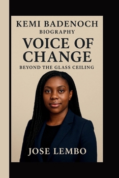 Paperback Kemi Badenoch: Voice of Change: Beyond the Glass Ceiling Book