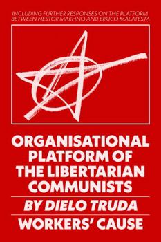 Organisational Platform of the Libertarian Communists