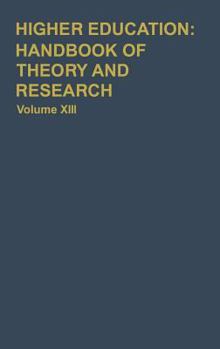 Hardcover Higher Education: Handbook of Theory and Research: Volume XIII Book