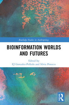 Paperback Bioinformation Worlds and Futures Book