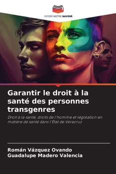 Paperback Garantir le droit à la santé des personnes transgenres [French] Book