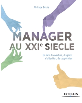 Paperback Manager au Xxe siècle: Un défi d'ouverture, d'agilité, d'attention, de coopération [French] Book