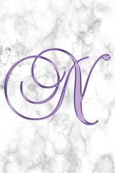 N Journal: A Monogram N Initial Capital Letter Notebook For Writing And Notes: Great Personalized Gift For All First, Middle, Or Last Names (Purple Gold White Marble Print)